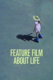 A Feature Film About Life