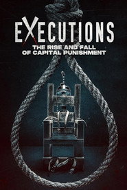 Executions - The Rise and Fall of Capital Punishment