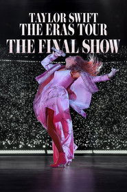 Taylor Swift: The Eras Tour - The Final Show