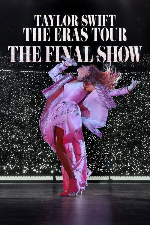 Taylor Swift: The Eras Tour - The Final Show