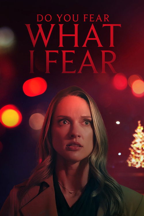 Do You Fear What I Fear