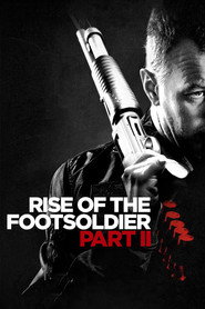 Rise of Footsoldier Part II